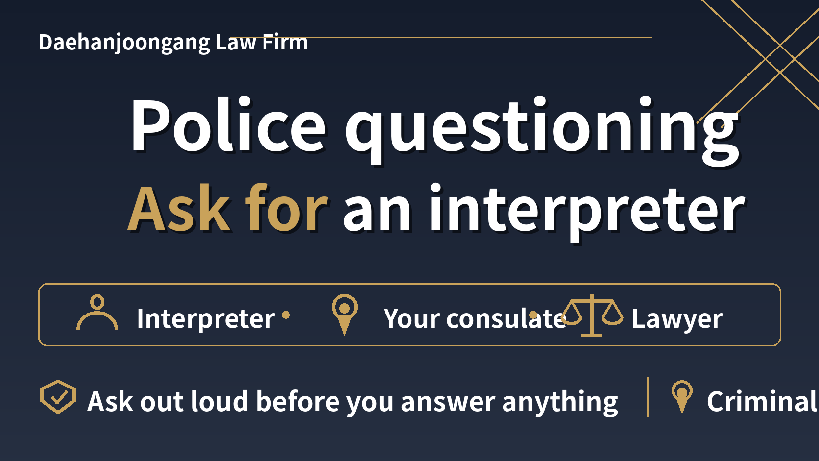 Korean police case: do I get an interpreter, my consul, a lawyer?